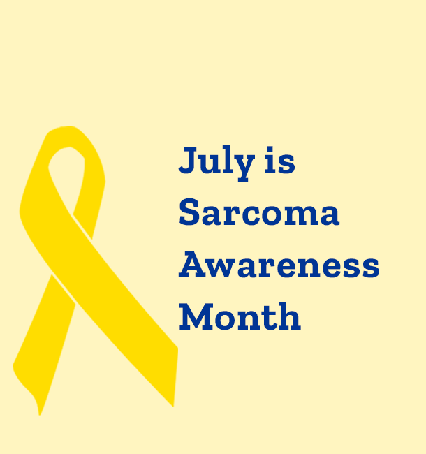 July is Sarcoma Awareness Month